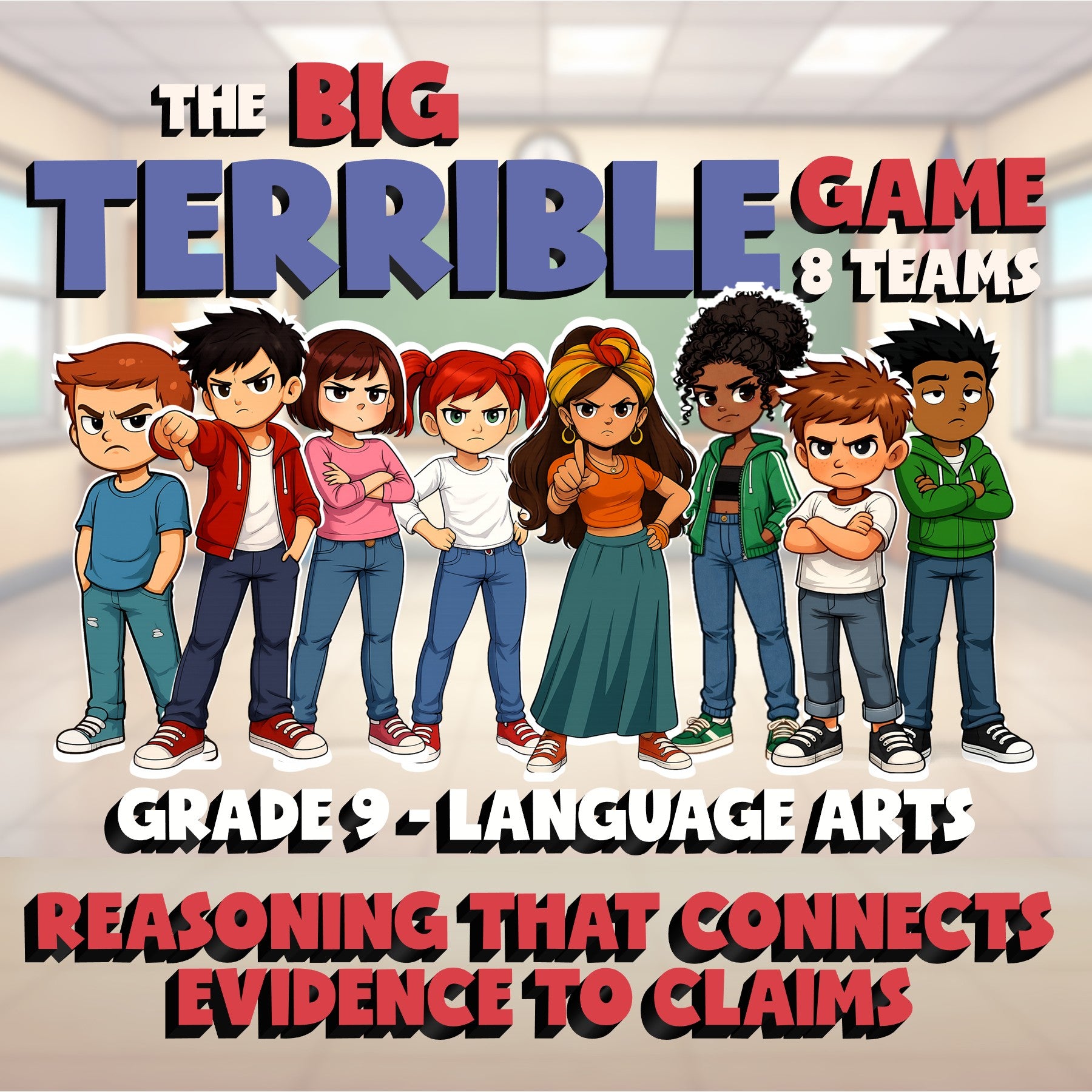 Reasoning That Connects Evidence to Claims BIG TERRIBLE GAME - Grade 9 ELA