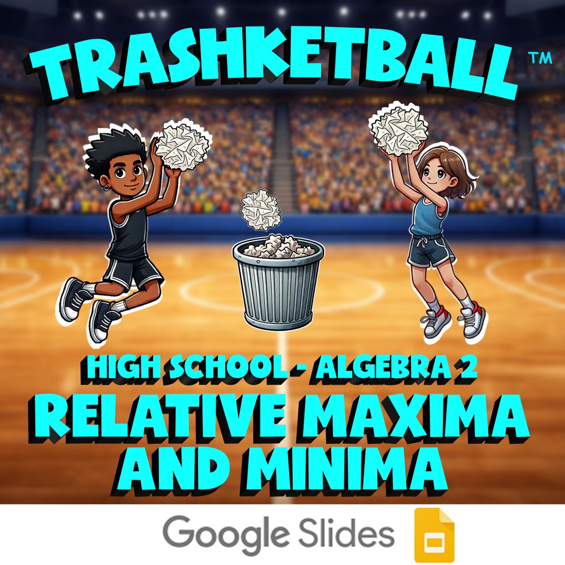 Relative Maxima and Minima TRASHKETBALL Math Game - No Prep Algebra 2 Review