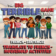 Translate to French - Household Activities BIG TERRIBLE GAME - French Exercise