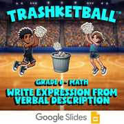 Write Expression from Verbal Description TRASHKETBALL Math Game - Grade 6