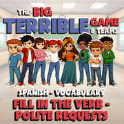 Fill In The Verb - Polite Requests BIG TERRIBLE GAME - No Prep Spanish Exercise