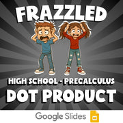 Dot Product FRAZZLED Math Game - No Prep PreCalculus Review Activity