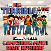 Comparing Multi Digit Numbers BIG TERRIBLE GAME - No Prep Grade 4 Math Review