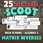 Matrix Inverses SCOOT TASK CARDS Math Game - No Prep Algebra 2 Review Activity