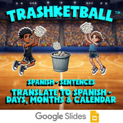 Translate to Spanish - Days, Months & Calendar TRASHKETBALL Game - Spanish