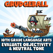 Evaluate Objectivity & Neutral Tone GRUDGEBALL ELA Game - No Prep Grade 10