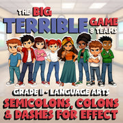 Semicolons, Colons & Dashes for Effect BIG TERRIBLE GAME - Grade 11 ELA Review