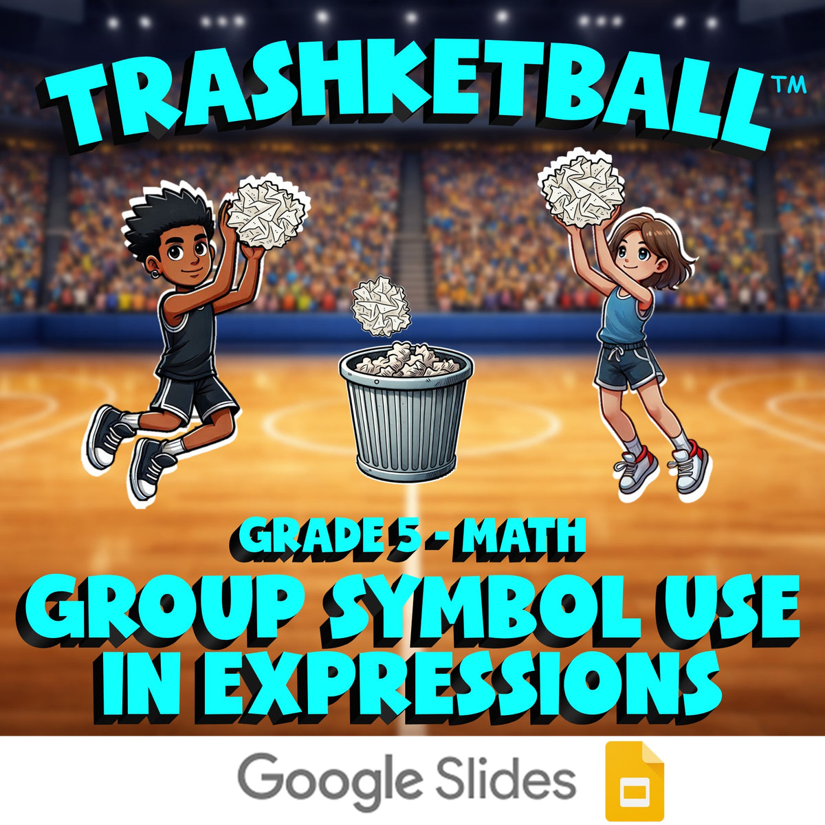 Group Symbol Use in Expressions TRASHKETBALL Math Game - No Prep Grade 5 Review