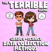 Data Collection Methods THE TERRIBLE GAME - No Prep Grade 8 Science Review