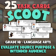 Evaluate Source Purpose & Intended Audience SCOOT TASK CARDS ELA Game - Grade 10