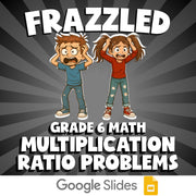 Multiplication Ratio Problems FRAZZLED Math Game - No Prep Grade 6 Review