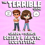 Desert & Arctic Ecosystems THE TERRIBLE GAME - No Prep Grade 6 Science Review