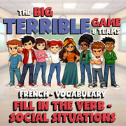 Fill In The Verb - Social Situations BIG TERRIBLE GAME - No Prep French Exercise