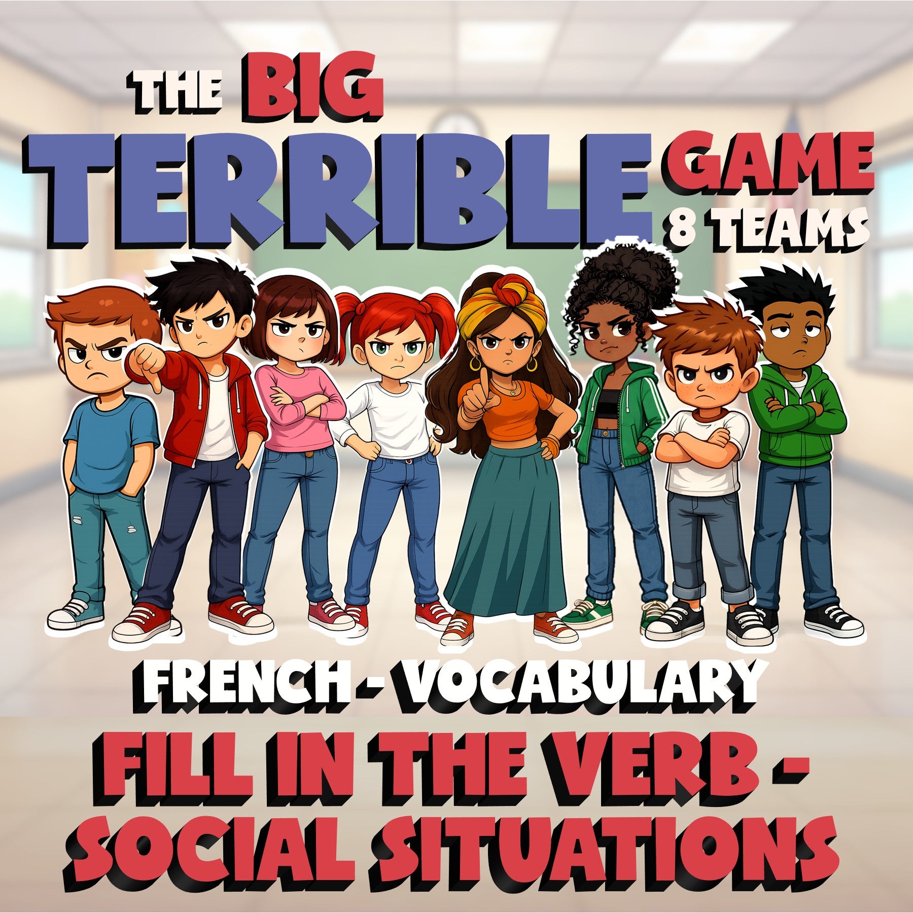 Fill In The Verb - Social Situations BIG TERRIBLE GAME - No Prep French Exercise