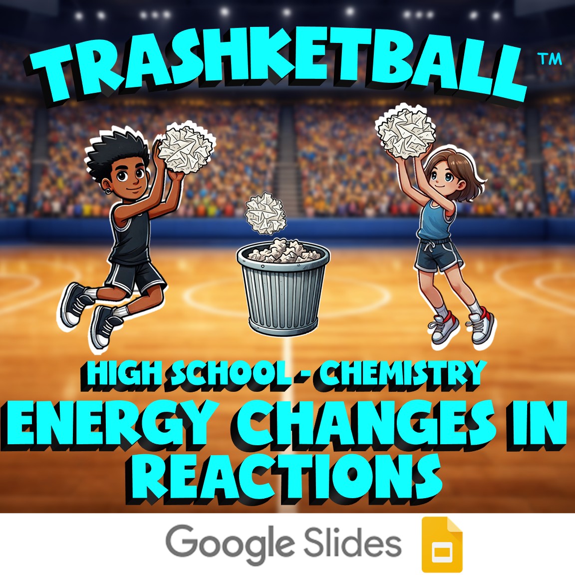 Energy Changes in Reactions TRASHKETBALL Science Game - No Prep Chemistry Review