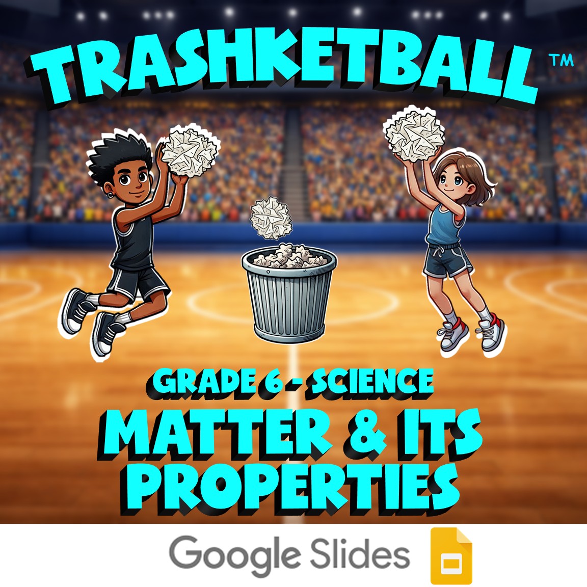 Matter & Its Properties TRASHKETBALL Science Game - No Prep Grade 6 Review