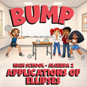 Applications of Ellipses BUMP Math Game - No Prep Algebra 2 Review Activity
