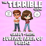 Surface Area of Prisms THE TERRIBLE GAME - No Prep Grade 7 Math Review Activity