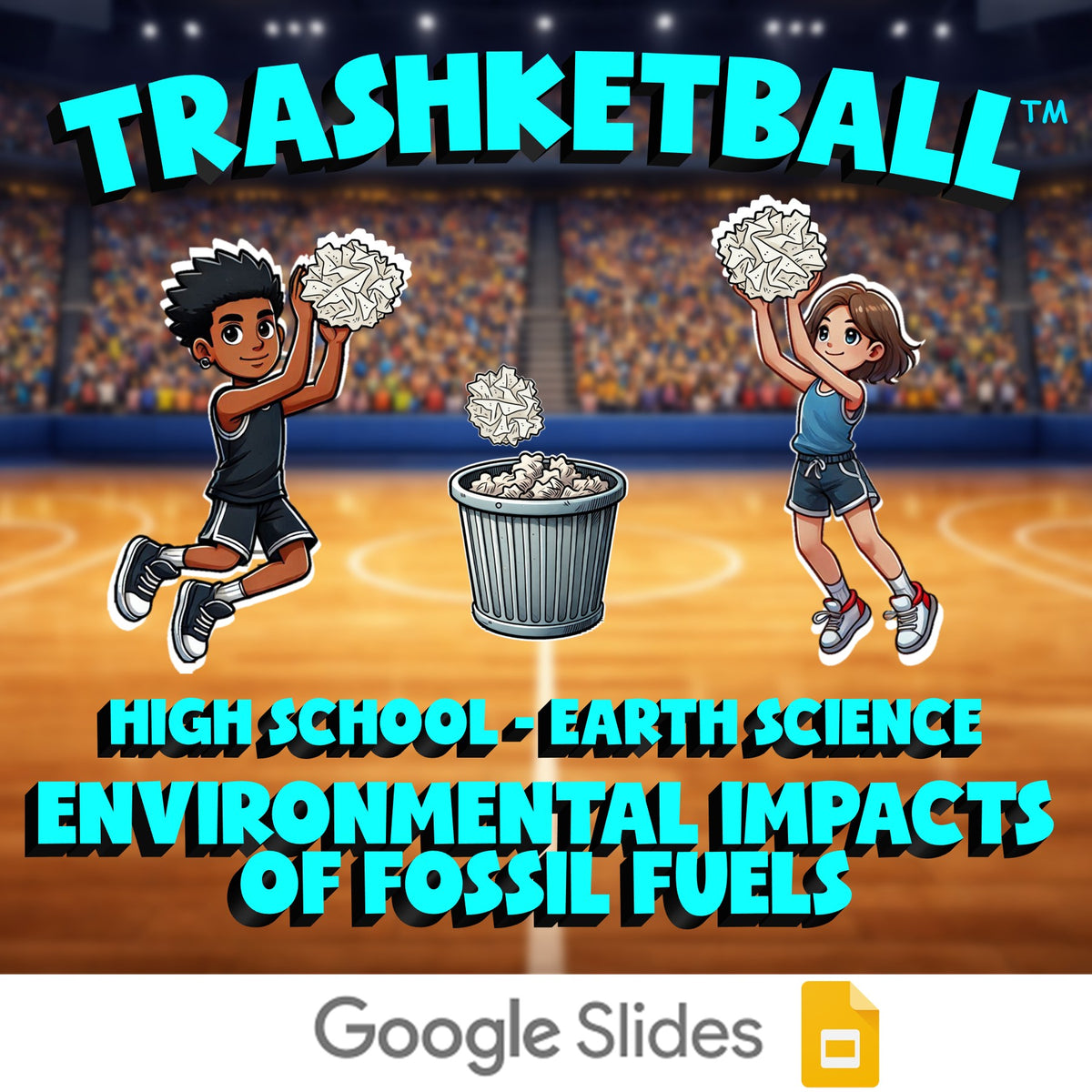 Environmental Impacts of Fossil Fuels TRASHKETBALL Game - No Prep Earth Science