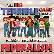 Federalism BIG TERRIBLE GAME - No Prep Grade 4 Socials Review Activity