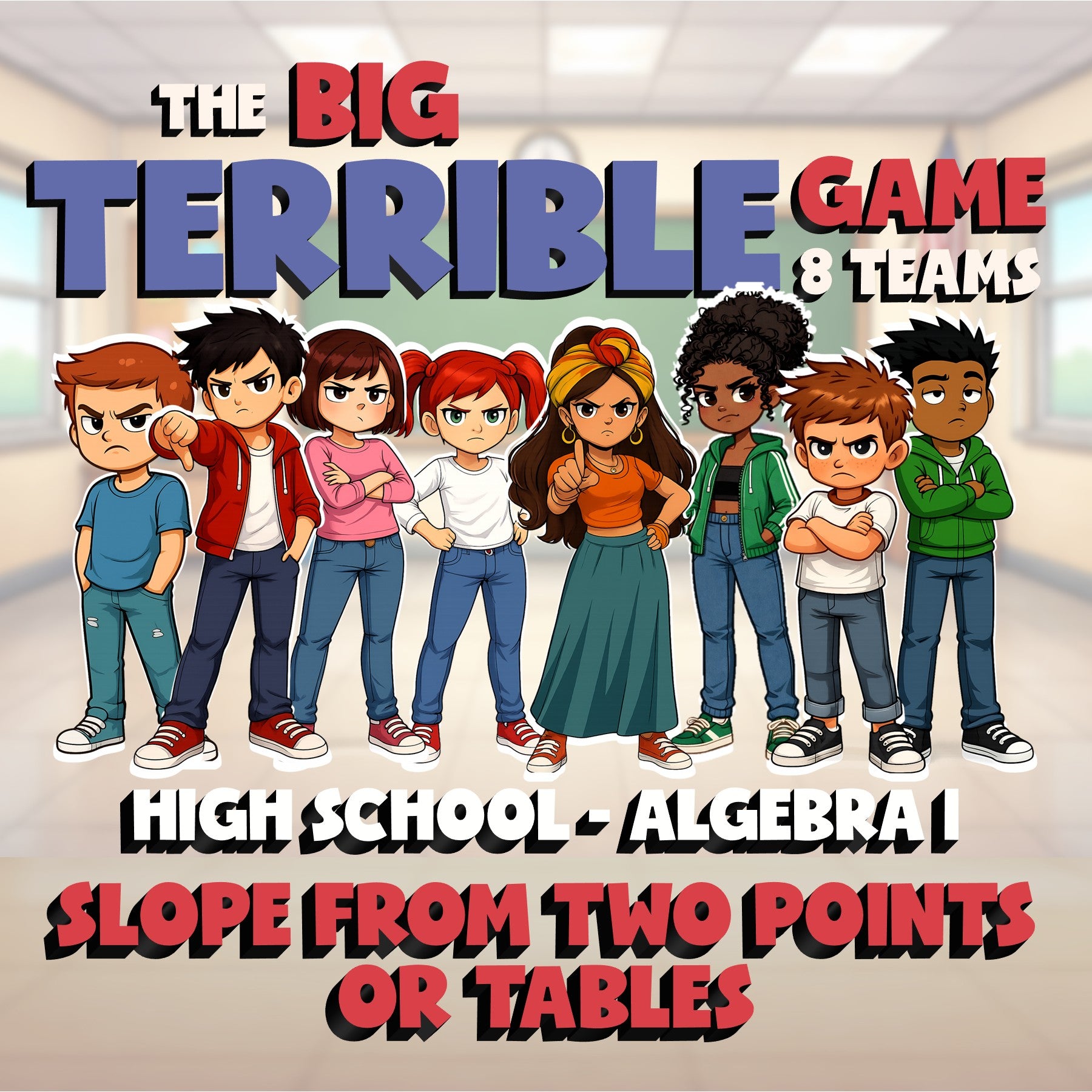 Slope from Two Points or Tables BIG TERRIBLE GAME - No Prep Algebra 1 Review