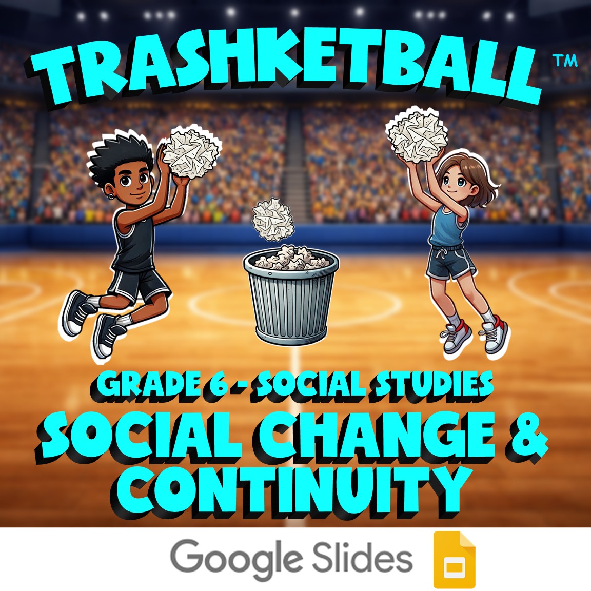 Social Change & Continuity TRASHKETBALL Socials Game - No Prep Grade 6 Review