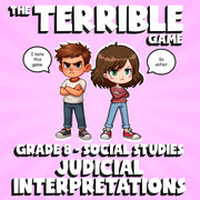 Judicial Interpretations THE TERRIBLE GAME - No Prep Grade 8 Socials Review