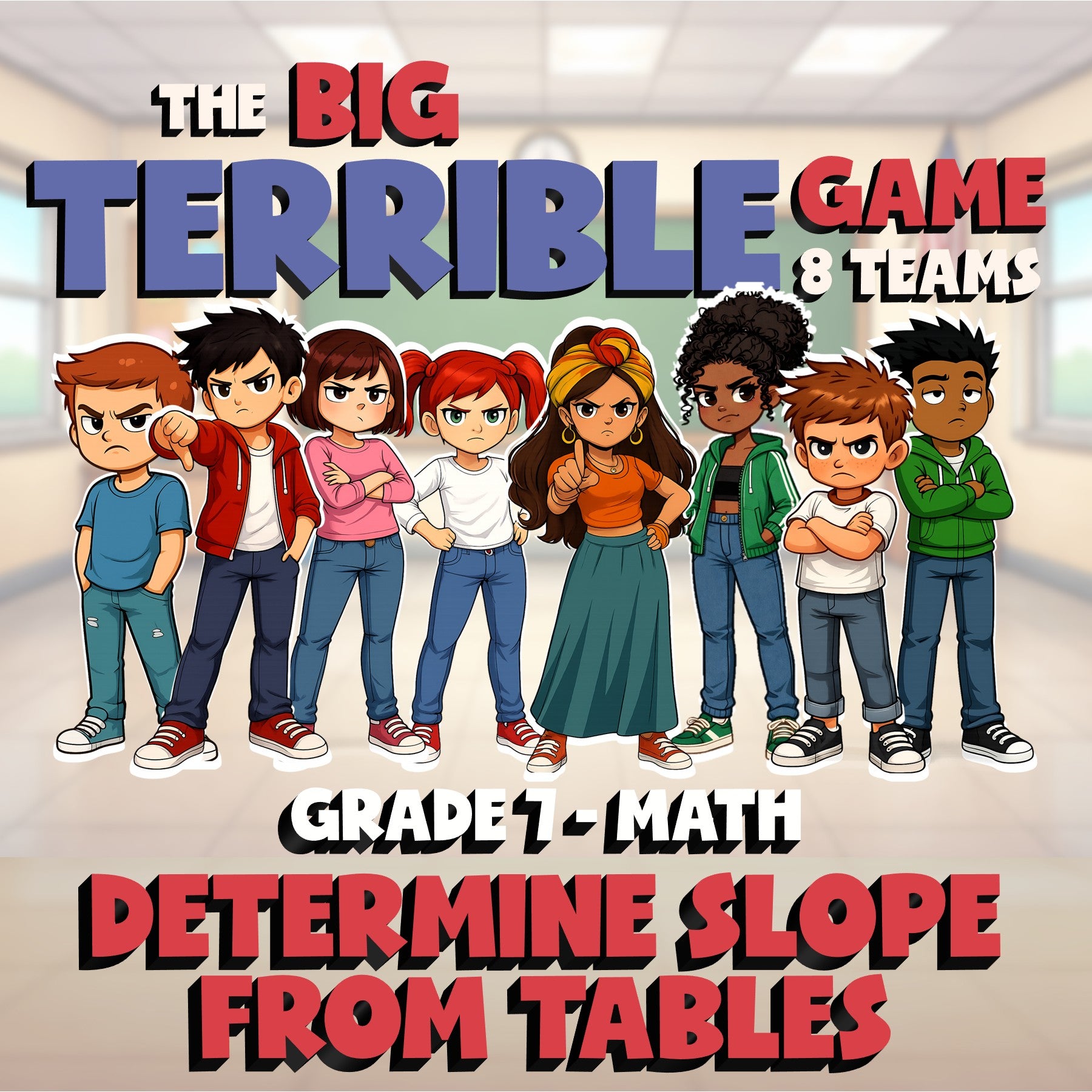 Determine Slope from Tables BIG TERRIBLE GAME - No Prep Grade 7 Math Review