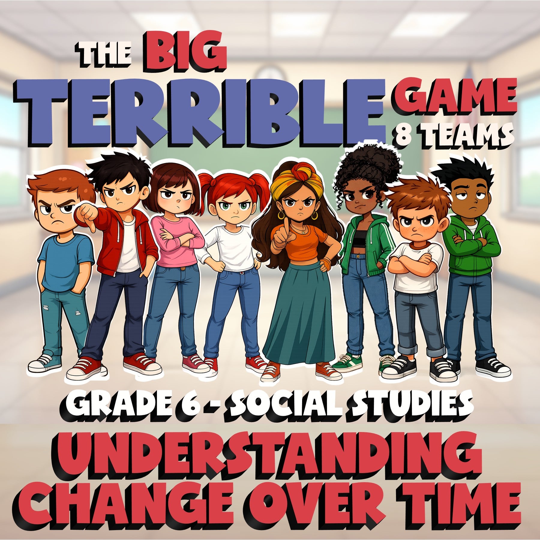 Understanding Change Over Time BIG TERRIBLE GAME - Grade 6 Socials Review
