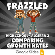 Comparing Growth Rates FRAZZLED Math Game - No Prep Algebra 2 Review Activity
