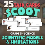 Scientific Models & Simulations SCOOT TASK CARDS Science Game - No Prep Grade 5