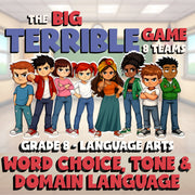 Word Choice, Tone & Domain Language BIG TERRIBLE GAME - Grade 8 ELA Review