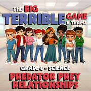 Predator Prey Relationships BIG TERRIBLE GAME - No Prep Grade 6 Science Review