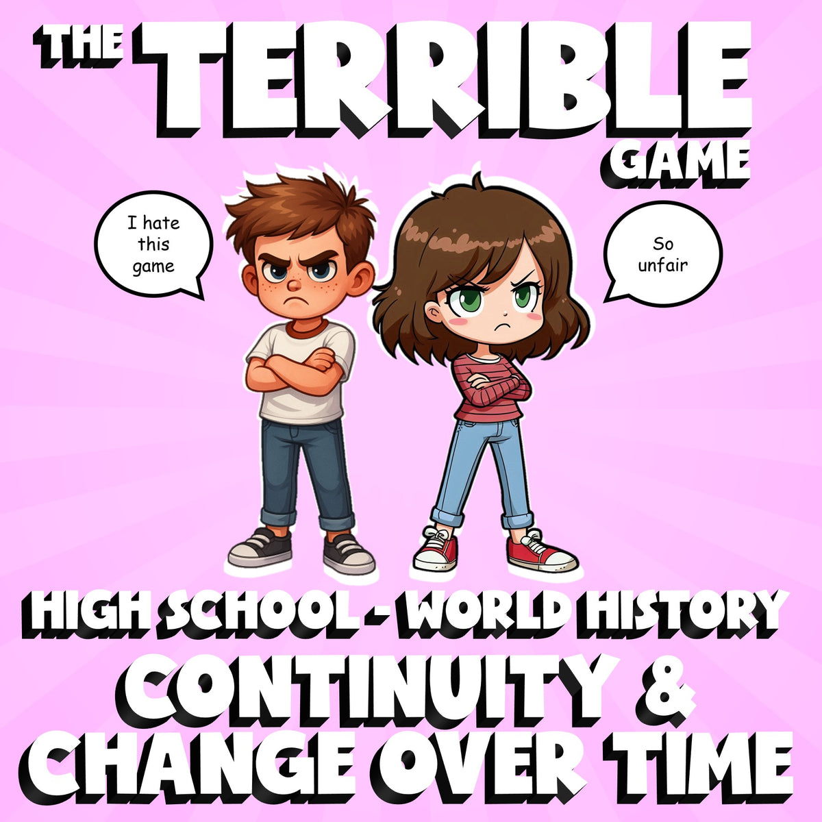Continuity & Change Over Time THE TERRIBLE GAME - No Prep World History Review