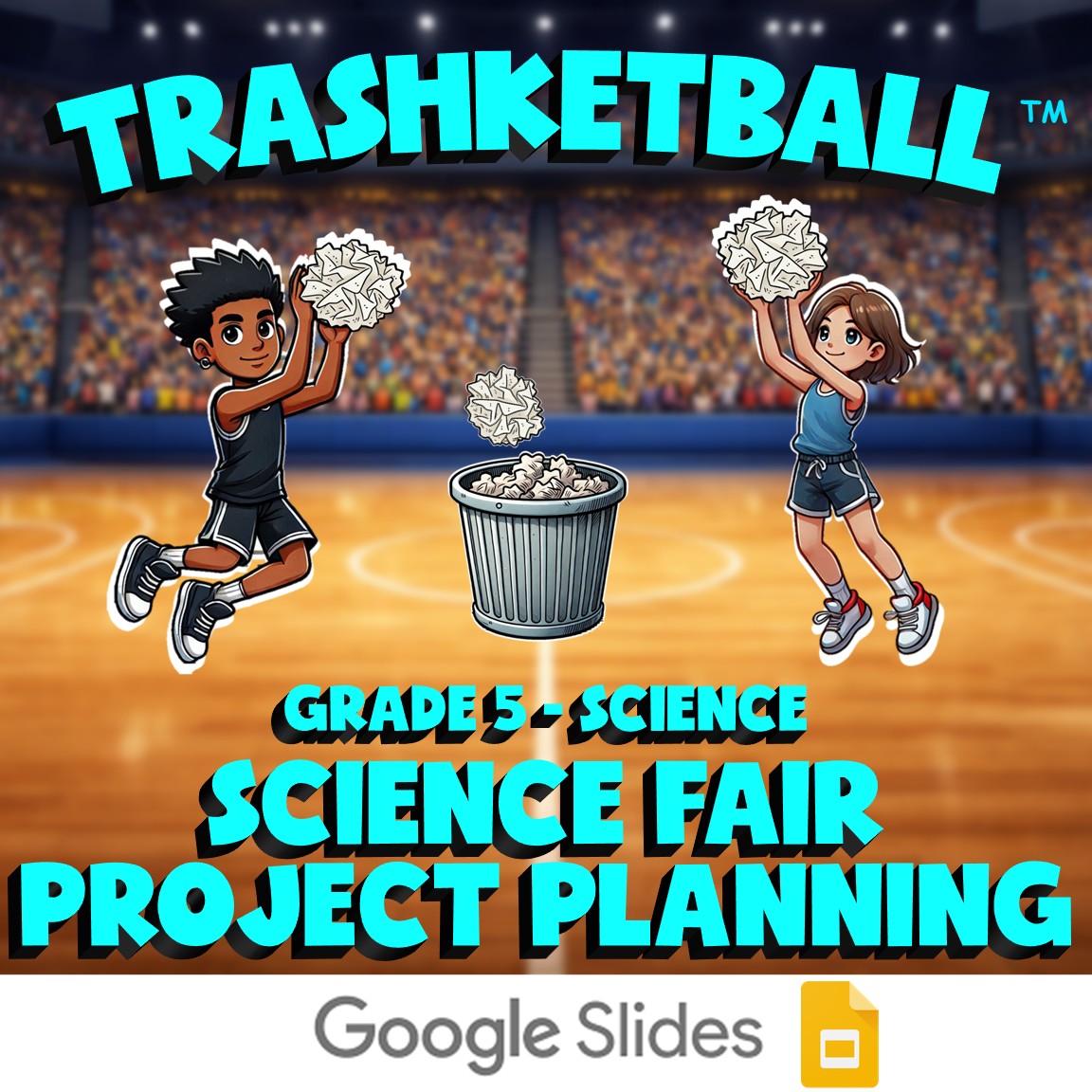 Science Fair Project Planning TRASHKETBALL Science Game - No Prep Grade 5 Review