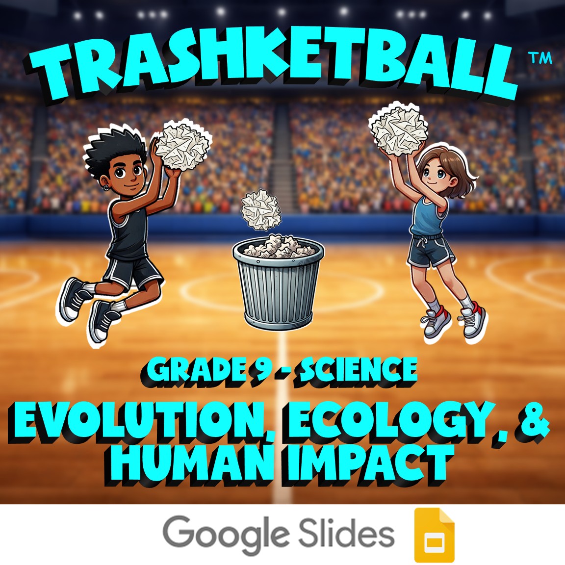 Evolution, Ecology, & Human Impact TRASHKETBALL Science Game - No Prep Grade 9