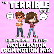 Acceleration from Motion Data THE TERRIBLE GAME - No Prep Physics Science Review
