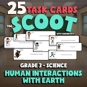 Human Interactions with Earth SCOOT TASK CARDS Science Game - No Prep Grade 3