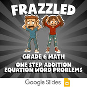 One Step Addition Equation Word Problems FRAZZLED Math Game - No Prep Grade 6