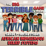 African Indigenous Belief Systems BIG TERRIBLE GAME - Grade 7 Socials Review