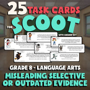 Misleading Selective or Outdated Evidence SCOOT TASK CARDS ELA Game - Grade 8