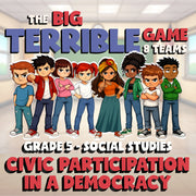 Civic Participation in a Democracy BIG TERRIBLE GAME - Grade 5 Socials Review