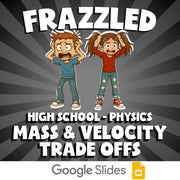 Mass & Velocity Trade Offs FRAZZLED Science Game - No Prep Physics Review