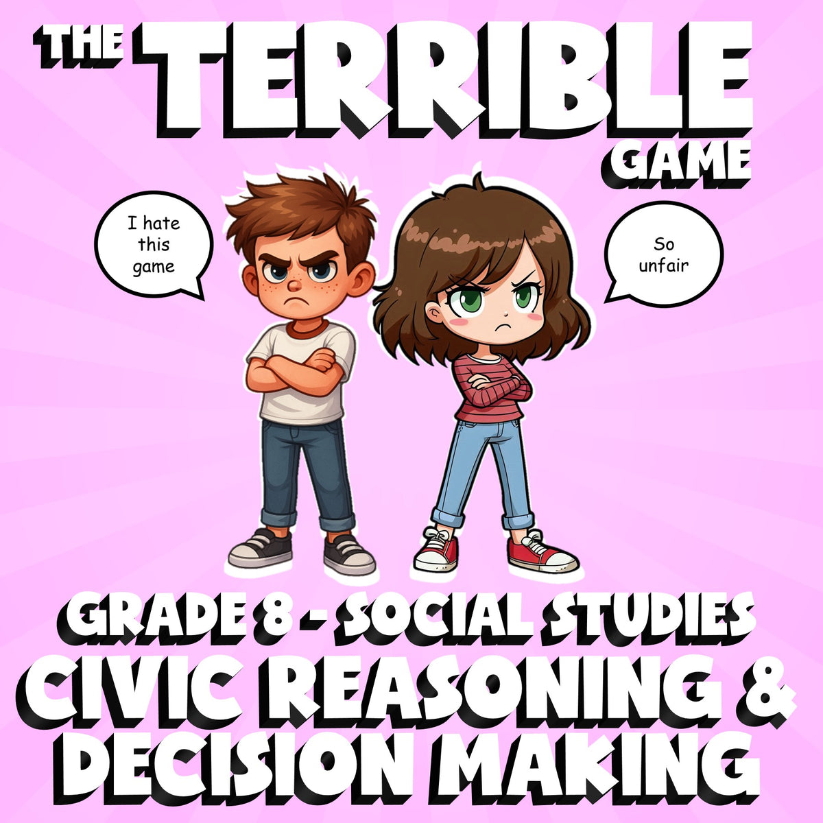 Civic Reasoning & Decision Making THE TERRIBLE GAME - Grade 8 Socials Review