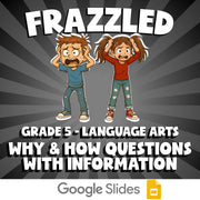 Why & How Questions with Information FRAZZLED ELA Game - No Prep Grade 5 Review