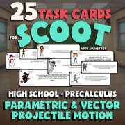 Parametric & Vector Projectile Motion SCOOT TASK CARDS Math Game - PreCalculus