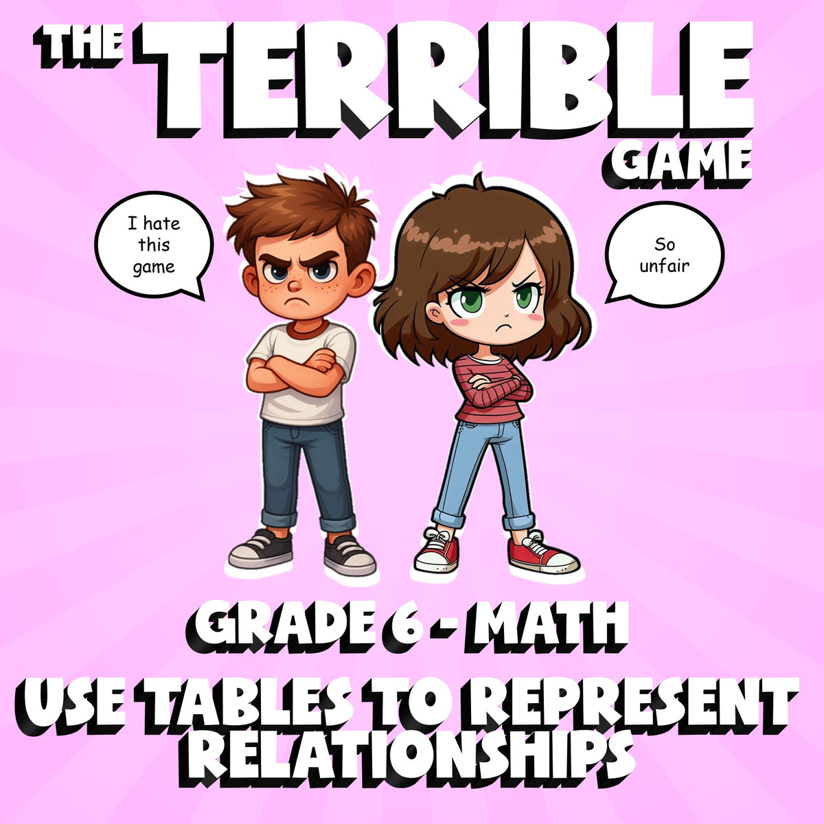 Use Tables to Represent Relationships THE TERRIBLE GAME - Grade 6 Math Review