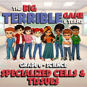 Specialized Cells & Tissues BIG TERRIBLE GAME - No Prep Grade 6 Science Review