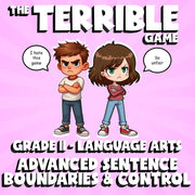 Advanced Sentence Boundaries & Control THE TERRIBLE GAME - Grade 11 ELA Review