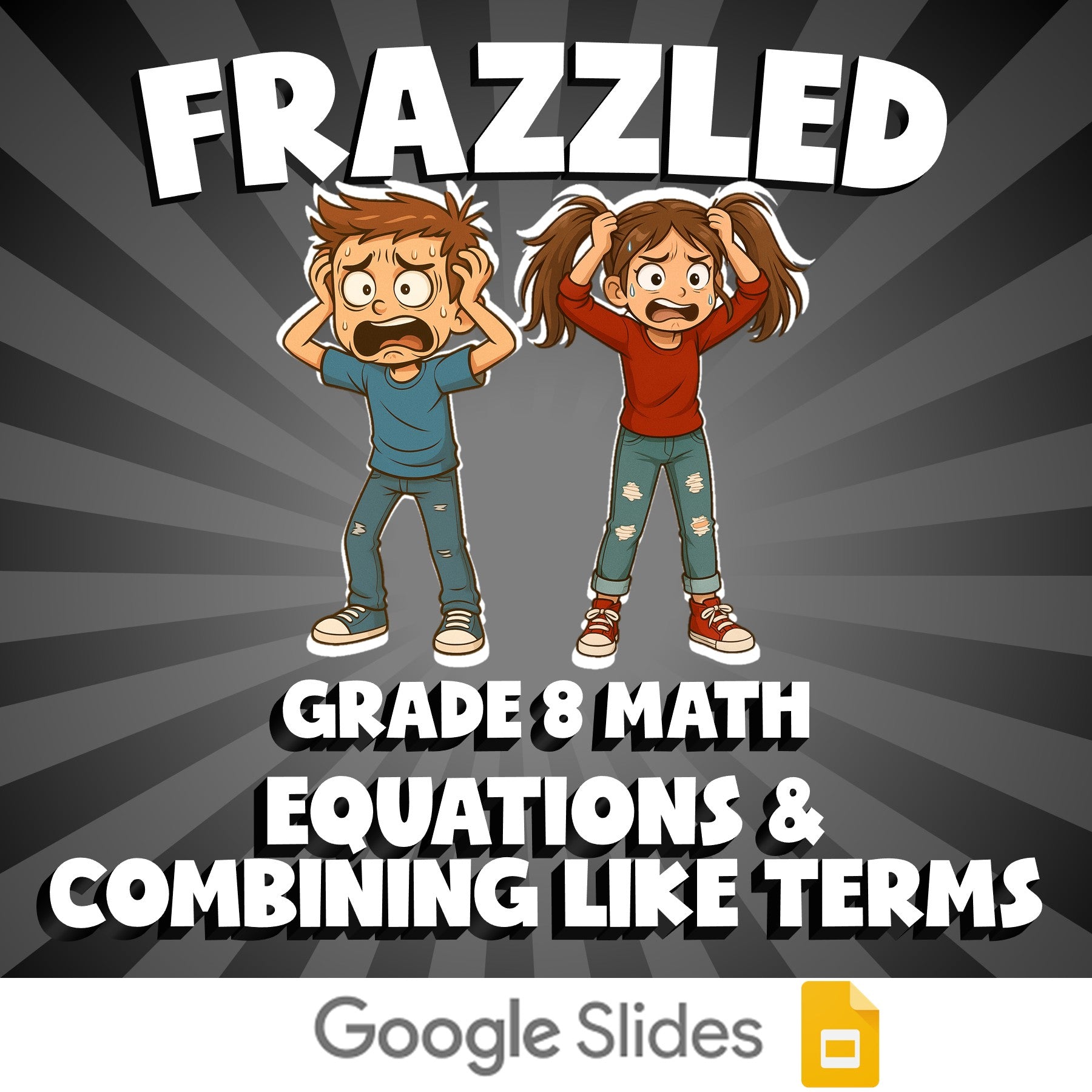 Equations & Combining Like Terms FRAZZLED Math Game - No Prep Grade 8 Review